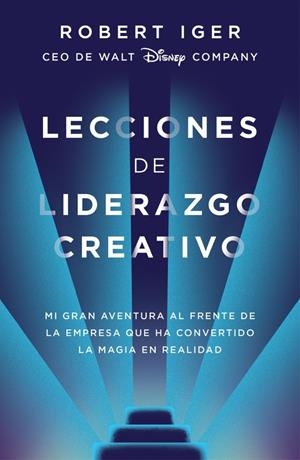 LECCIONES DE LIDERAZGO CREATIVO | 9788416883578 | IGER, ROBERT A. | Galatea Llibres | Librería online de Reus, Tarragona | Comprar libros en catalán y castellano online