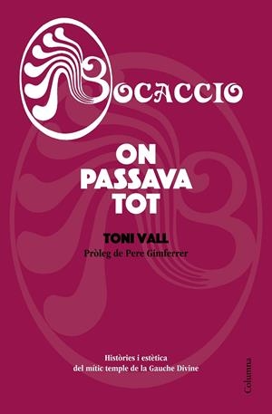 BOCACCIO. ON PASSAVA TOT | 9788466425995 | VALL, TONI | Galatea Llibres | Librería online de Reus, Tarragona | Comprar libros en catalán y castellano online