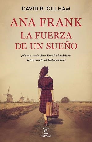 ANA FRANK. LA FUERZA DE UN SUEÑO | 9788467058413 | GILLHAM, DAVID R. | Galatea Llibres | Librería online de Reus, Tarragona | Comprar libros en catalán y castellano online