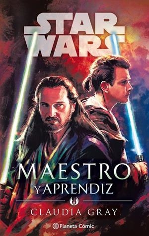 STAR WARS MAESTRO Y APRENDIZ (NOVELA) | 9788491743583 | GRAY, CLAUDIA | Galatea Llibres | Llibreria online de Reus, Tarragona | Comprar llibres en català i castellà online