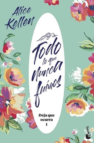 TODO LO QUE NUNCA FUIMOS | 9788408221951 | KELLEN, ALICE | Galatea Llibres | Librería online de Reus, Tarragona | Comprar libros en catalán y castellano online