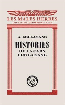 HISTÒRIES DE LA CARN I DE LA SANG | 9788412070545 | ESCLASANS, AGUSTÍ | Galatea Llibres | Llibreria online de Reus, Tarragona | Comprar llibres en català i castellà online