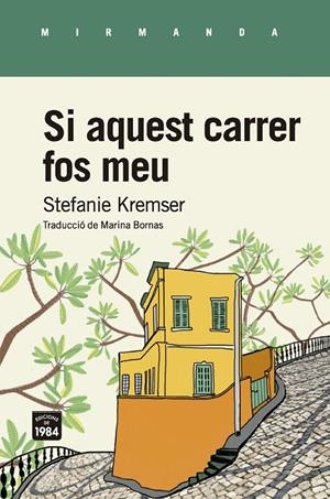 SI AQUEST CARRER FOS MEU | 9788416987634 | KREMSER, STEFANIE | Galatea Llibres | Llibreria online de Reus, Tarragona | Comprar llibres en català i castellà online