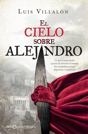 EL CIELO SOBRE ALEJANDRO | 9788491647348 | VILLALÓN CAMACHO, LUIS | Galatea Llibres | Llibreria online de Reus, Tarragona | Comprar llibres en català i castellà online