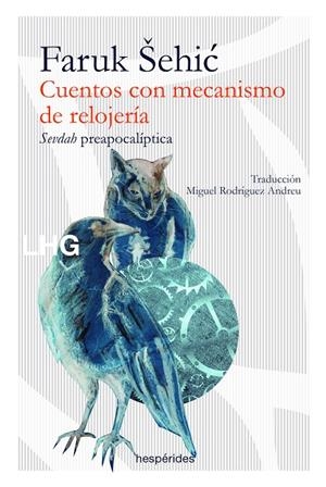 CUENTOS CON MECANISMO DE RELOJERÍA | 9788417118624 | ŠEHIC, FARUK | Galatea Llibres | Librería online de Reus, Tarragona | Comprar libros en catalán y castellano online
