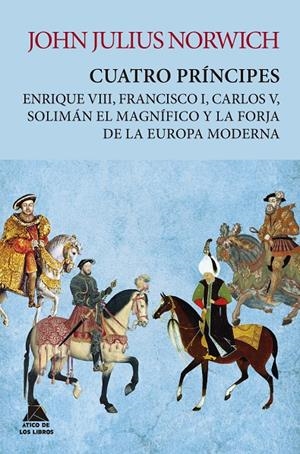 CUATRO PRÍNCIPES | 9788417743420 | NORWICH, JOHN JULIUS | Galatea Llibres | Librería online de Reus, Tarragona | Comprar libros en catalán y castellano online