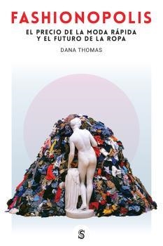 FASHIONOPOLIS | 9788494875267 | THOMAS, DANA | Galatea Llibres | Llibreria online de Reus, Tarragona | Comprar llibres en català i castellà online