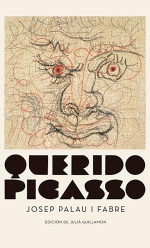 QUERIDO PICASSO | 9788417747244 | PALAU I FABE, JOSEP | Galatea Llibres | Llibreria online de Reus, Tarragona | Comprar llibres en català i castellà online