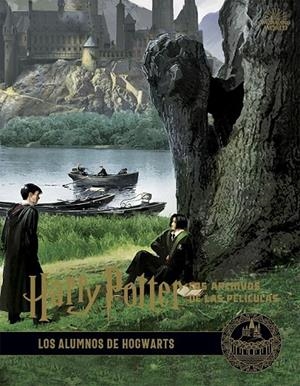 HARRY POTTER: LOS ARCHIVOS DE LAS PELÍCULAS 04 LOS ALUMNOS DE HOGWARTS | 9788467937688 | REVENSON, JODY | Galatea Llibres | Llibreria online de Reus, Tarragona | Comprar llibres en català i castellà online