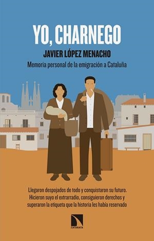 YO, CHARNEGO | 9788490979075 | LÓPEZ MENACHO, JAVIER | Galatea Llibres | Llibreria online de Reus, Tarragona | Comprar llibres en català i castellà online