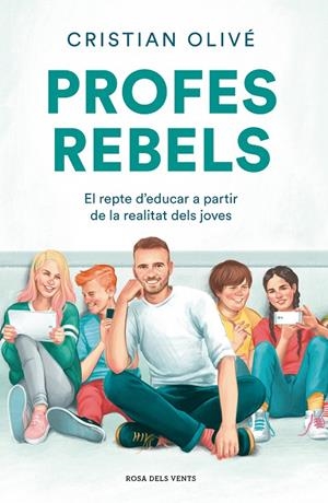PROFES REBELS | 9788417909710 | OLIVÉ, CRISTIAN | Galatea Llibres | Llibreria online de Reus, Tarragona | Comprar llibres en català i castellà online