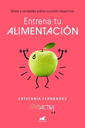 ENTRENA TU ALIMENTACIÓN | 9788417664725 | FERNÁNDEZ, ESTEFANÍA | Galatea Llibres | Librería online de Reus, Tarragona | Comprar libros en catalán y castellano online
