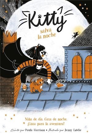 KITTY SALVA LA NOCHE  | 9788420453408 | HARRISON, PAULA | Galatea Llibres | Llibreria online de Reus, Tarragona | Comprar llibres en català i castellà online