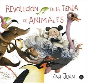 REVOLUCIÓN EN LA TIENDA DE ANIMALES | 9788408222057 | ANA JUAN | Galatea Llibres | Librería online de Reus, Tarragona | Comprar libros en catalán y castellano online