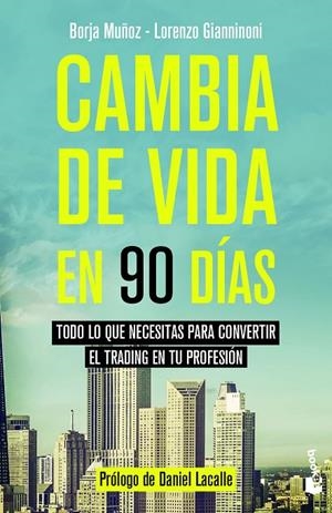 CAMBIA DE VIDA EN 90 DÍAS | 9788423431212 | MUÑOZ CUESTA, BORJA/GIANNINONI, LORENZO | Galatea Llibres | Llibreria online de Reus, Tarragona | Comprar llibres en català i castellà online