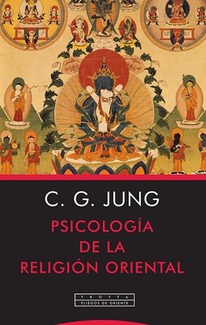 PSICOLOGÍA DE LA RELIGIÓN ORIENTAL | 9788498797992 | JUNG, CARL GUSTAV | Galatea Llibres | Llibreria online de Reus, Tarragona | Comprar llibres en català i castellà online
