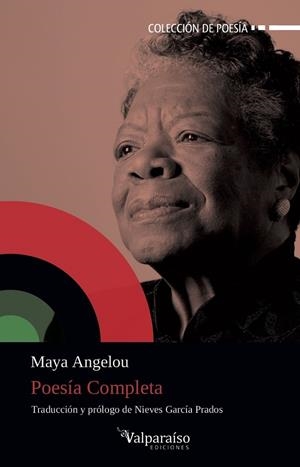 POESIA COMPLETA | 9788418082115 | ANGELOU, MAYA | Galatea Llibres | Llibreria online de Reus, Tarragona | Comprar llibres en català i castellà online