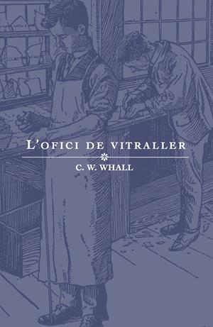 L'OFICI DE VITRALLER | 9788412019988 | WHITWORTH WHALL, CHRISTOPHER | Galatea Llibres | Librería online de Reus, Tarragona | Comprar libros en catalán y castellano online