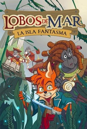 LOBOS DE MAR 2. LA ISLA FANTASMA | 9788417615444 | SÁNCHEZ GARCÍA-PARDO, GABRIEL | Galatea Llibres | Librería online de Reus, Tarragona | Comprar libros en catalán y castellano online