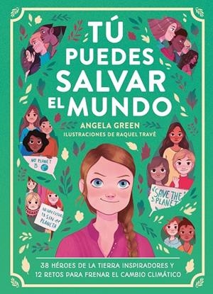 TÚ PUEDES SALVAR EL MUNDO | 9788417761912 | GREEN, ANGELA | Galatea Llibres | Llibreria online de Reus, Tarragona | Comprar llibres en català i castellà online