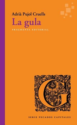 LA GULA | 9788417796204 | PUJOL CRUELLS, ADRIÀ | Galatea Llibres | Llibreria online de Reus, Tarragona | Comprar llibres en català i castellà online