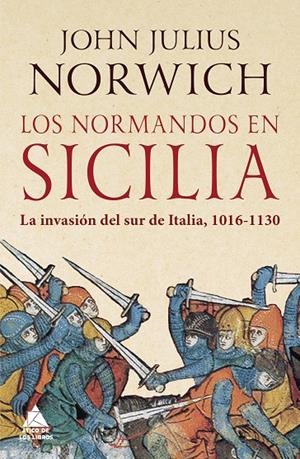LOS NORMANDOS EN SICILIA | 9788417743444 | NORWICH, JOHN JULIUS | Galatea Llibres | Librería online de Reus, Tarragona | Comprar libros en catalán y castellano online