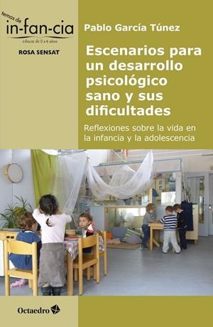 ESCENARIOS PARA UN DESARROLLO PSICOLÓGICO SANO Y SUS DIFICULTADES | 9788418083037 | GARCÍA TÚNEZ, PABLO | Galatea Llibres | Llibreria online de Reus, Tarragona | Comprar llibres en català i castellà online