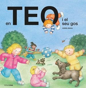 EN TEO I EL SEU GOS | 9788491379348 | DENOU, VIOLETA | Galatea Llibres | Llibreria online de Reus, Tarragona | Comprar llibres en català i castellà online