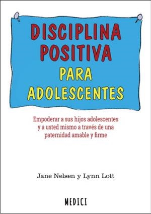 DISCIPLINA POSITIVA PARA ADOLESCENTES | 9788497991735 | NELSEN,JANE/LOTT,LYNN | Galatea Llibres | Llibreria online de Reus, Tarragona | Comprar llibres en català i castellà online