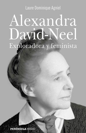 ALEXANDRA DAVID-NEEL | 9788499428703 | DOMINIQUE AGNIEL, LAURE | Galatea Llibres | Librería online de Reus, Tarragona | Comprar libros en catalán y castellano online