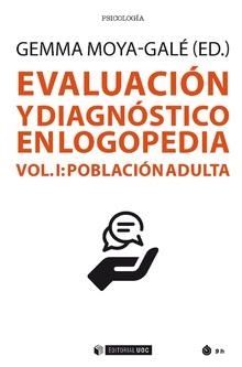 EVALUACIÓN Y DIAGNÓSTICO EN LOGOPEDIA (VOL I) | 9788491806592 | MOYA-GALÉ, GEMMA | Galatea Llibres | Librería online de Reus, Tarragona | Comprar libros en catalán y castellano online