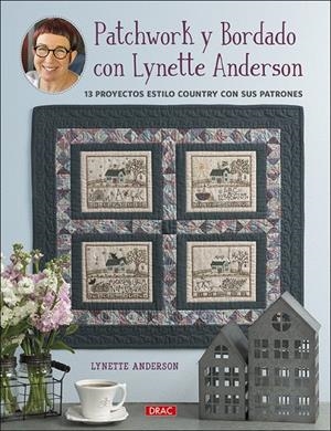 PATCHWORK Y BORDADO CON LYNETTE ANDERSON | 9788498746549 | ANDERSON, LYNETTE | Galatea Llibres | Llibreria online de Reus, Tarragona | Comprar llibres en català i castellà online
