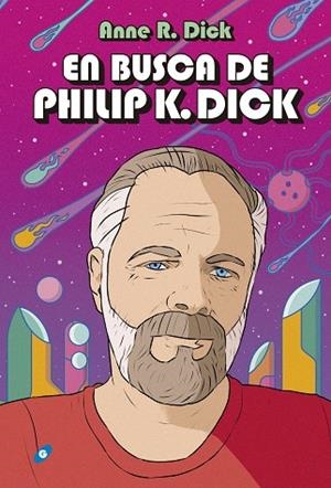 EN BUSCA DE PHILIP K. DICK | 9788417507480 | R. DICK, ANNE | Galatea Llibres | Llibreria online de Reus, Tarragona | Comprar llibres en català i castellà online