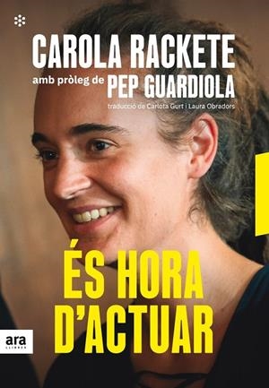 ÉS HORA D'ACTUAR | 9788417804251 | RAKETE, CAROLA | Galatea Llibres | Librería online de Reus, Tarragona | Comprar libros en catalán y castellano online