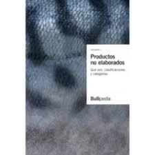 PRODUCTOS NO ELABORADOS | 9788409137114 | BULLIPEDIA | Galatea Llibres | Llibreria online de Reus, Tarragona | Comprar llibres en català i castellà online