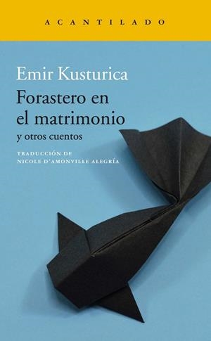 FORASTERO EN EL MATRIMONIO | 9788417902223 | KUSTURICA, EMIR | Galatea Llibres | Librería online de Reus, Tarragona | Comprar libros en catalán y castellano online