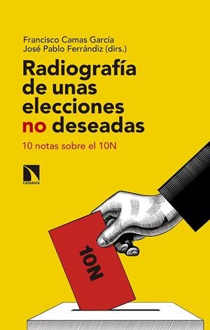 RADIOGRAFÍA DE UNAS ELECCIONES NO DESEADAS | 9788490979136 | CAMAS GARCÍA, FRANCISCO/PABLO FERRÁNDIZ, JOSÉ | Galatea Llibres | Llibreria online de Reus, Tarragona | Comprar llibres en català i castellà online