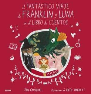 EL FANTÁSTICO VIAJE DE FRANKLIN Y LUNA EN EL LIBRO DE CUENTOS | 9788418075049 | CAMPBELL, JEN/HARNETT, KATIE | Galatea Llibres | Librería online de Reus, Tarragona | Comprar libros en catalán y castellano online