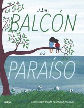 UN BALCÓN AL PARAÍSO | 9788417757984 | MOORE THOMAS, SHELLEY | Galatea Llibres | Librería online de Reus, Tarragona | Comprar libros en catalán y castellano online