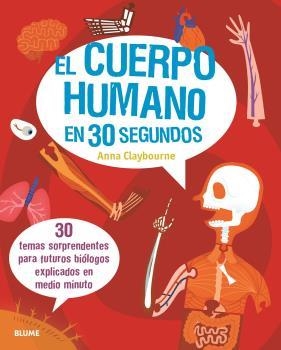 EL CUERPO HUMANO EN 30 SEGUNDOS | 9788417757724 | CLAYBOURNE, ANNA | Galatea Llibres | Librería online de Reus, Tarragona | Comprar libros en catalán y castellano online