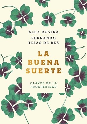 LA BUENA SUERTE (TAPA BLANDA) | 9788408222422 | ROVIRA CELMA, ÁLEX/TRÍAS DE BES, FERNANDO | Galatea Llibres | Llibreria online de Reus, Tarragona | Comprar llibres en català i castellà online