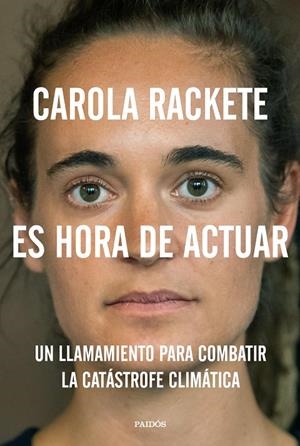 ES HORA DE ACTUAR | 9788449336751 | RACKETE, CAROLA | Galatea Llibres | Llibreria online de Reus, Tarragona | Comprar llibres en català i castellà online