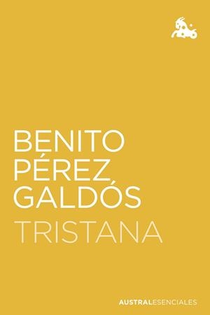 TRISTANA | 9788467058734 | PÉREZ GALDÓS, BENITO | Galatea Llibres | Llibreria online de Reus, Tarragona | Comprar llibres en català i castellà online