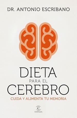 DIETA PARA EL CEREBRO | 9788467058048 | ESCRIBANO, ANTONIO | Galatea Llibres | Llibreria online de Reus, Tarragona | Comprar llibres en català i castellà online