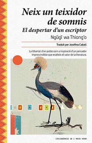 NEIX UN TEIXIDOR DE SOMNIS | 9788417925024 | WA THIONG'O, NGUGI | Galatea Llibres | Llibreria online de Reus, Tarragona | Comprar llibres en català i castellà online