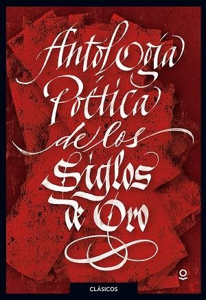 ANTOLOGIA POETICA DE LOS SIGLOS DE ORO | 9788491221784 | VARIOS AUTORES | Galatea Llibres | Llibreria online de Reus, Tarragona | Comprar llibres en català i castellà online