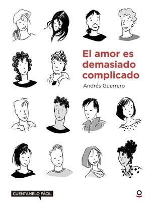 EL AMOR ES DEMASIADO COMPLICADO | 9788491221586 | GUERRERO LIRA, CRISTIAN/GUERRERO, ANDRES | Galatea Llibres | Librería online de Reus, Tarragona | Comprar libros en catalán y castellano online
