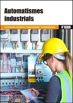 AUTOMATISMES INDUSTRIALS (CATALÀ) | 9788426727428 | MARTINEZ GARCIA, HERMINIO/GÁMIZ CARO, JUAN/DOMINGO PEÑA , JOAN/GARCIA, MERCEDES | Galatea Llibres | Llibreria online de Reus, Tarragona | Comprar llibres en català i castellà online