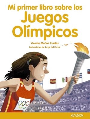 MI PRIMER LIBRO SOBRE LOS JUEGOS OLÍMPICOS | 9788469865712 | MUÑOZ PUELLES, VICENTE | Galatea Llibres | Llibreria online de Reus, Tarragona | Comprar llibres en català i castellà online