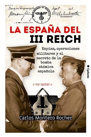LA ESPAÑA DEL III REICH | 9788494981647 | MONTERO ROCHER, CARLOS | Galatea Llibres | Llibreria online de Reus, Tarragona | Comprar llibres en català i castellà online